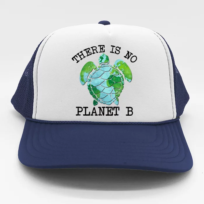 There is No Planet B Earth Trucker Hat