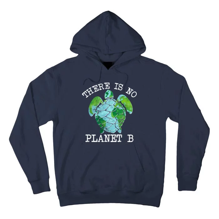 There is No Planet B Earth Tall Hoodie