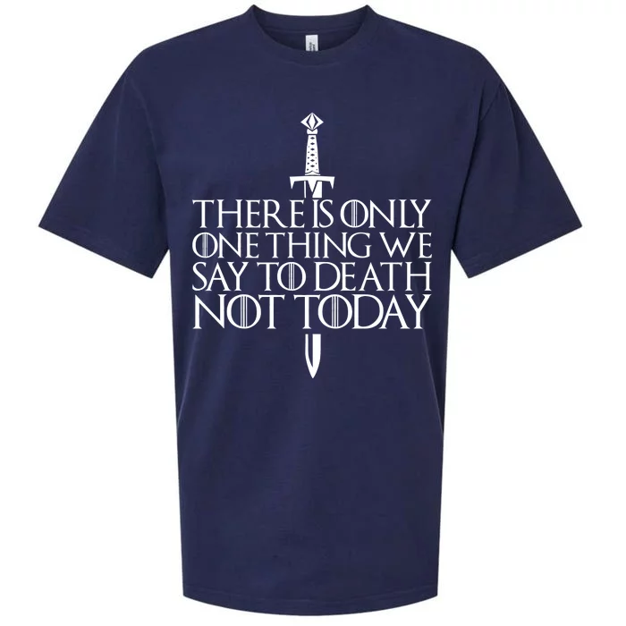 There Is Only One Thing We Say To Death Not Today Sueded Cloud Jersey T-Shirt