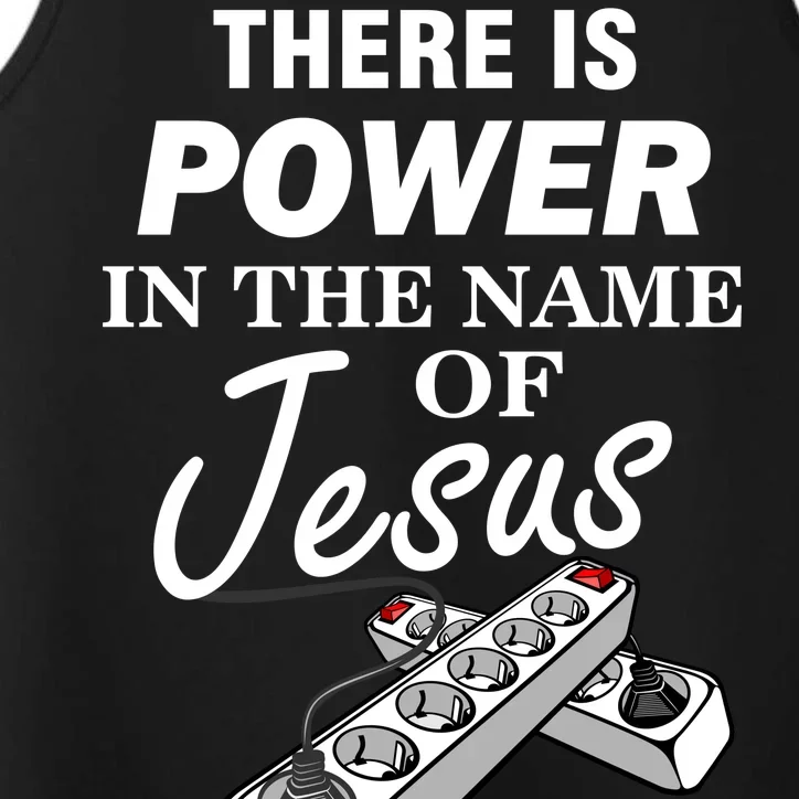 There Is Power In The Name of Jesus Performance Tank