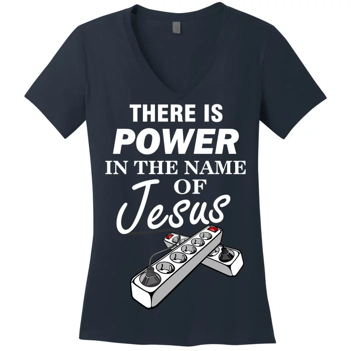 There Is Power In The Name of Jesus Women's V-Neck T-Shirt