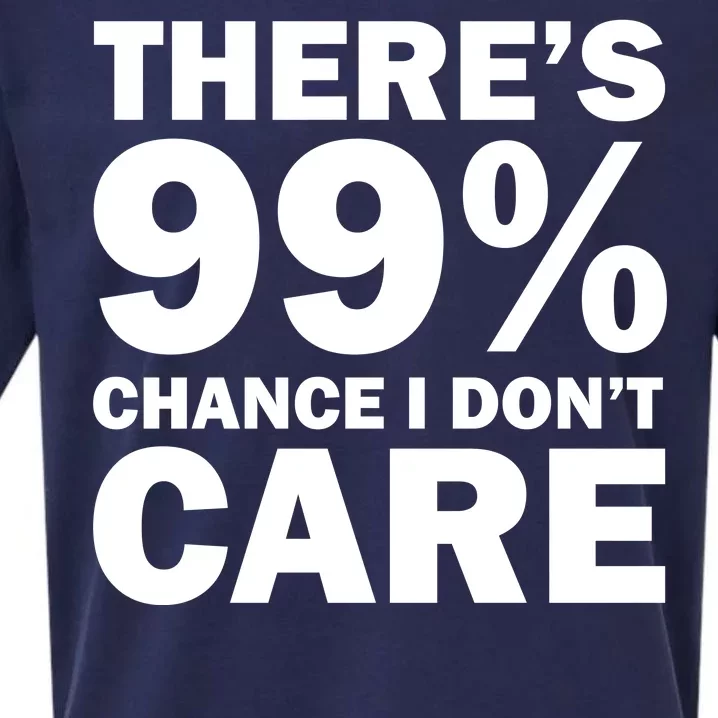 There's 99 Percent Chance I Don't Care Sueded Cloud Jersey T-Shirt