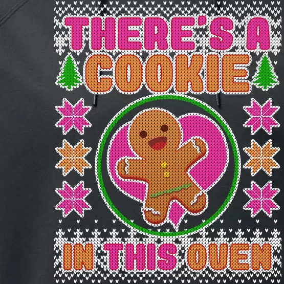 There's A Cookie In This Oven Performance Fleece Hoodie