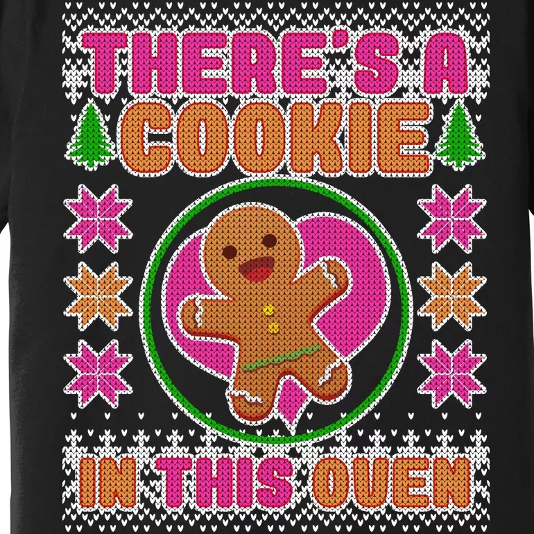 There's A Cookie In This Oven Premium T-Shirt