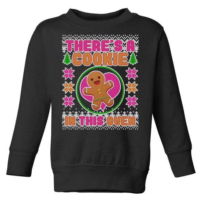 There's A Cookie In This Oven Toddler Sweatshirt