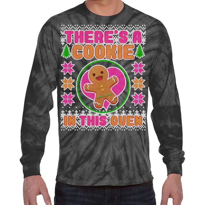 There's A Cookie In This Oven Tie-Dye Long Sleeve Shirt