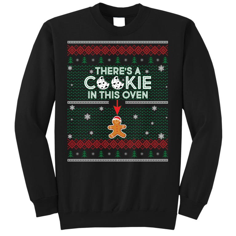 There's A Cookie In This Oven Ugly Christmas Sweater Sweatshirt