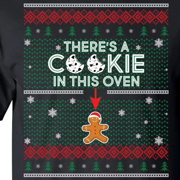 There's A Cookie In This Oven Ugly Christmas Sweater Tall T-Shirt