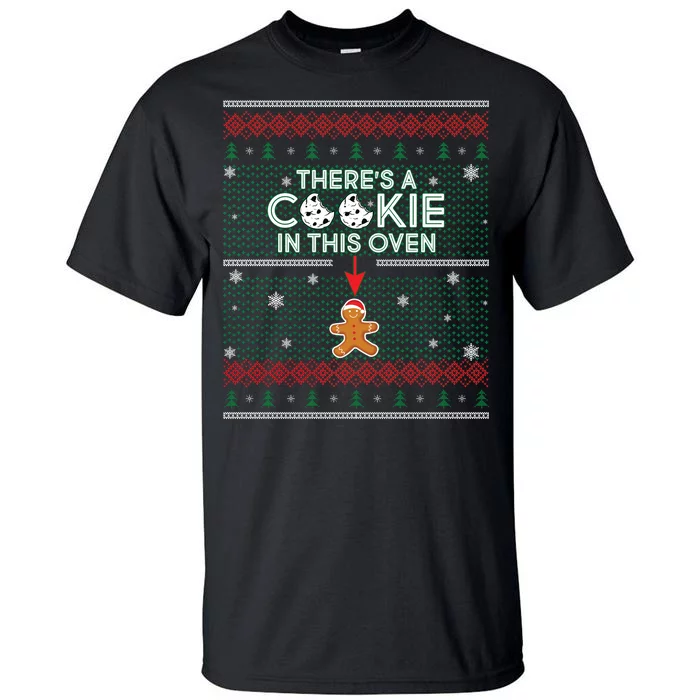 There's A Cookie In This Oven Ugly Christmas Sweater Tall T-Shirt