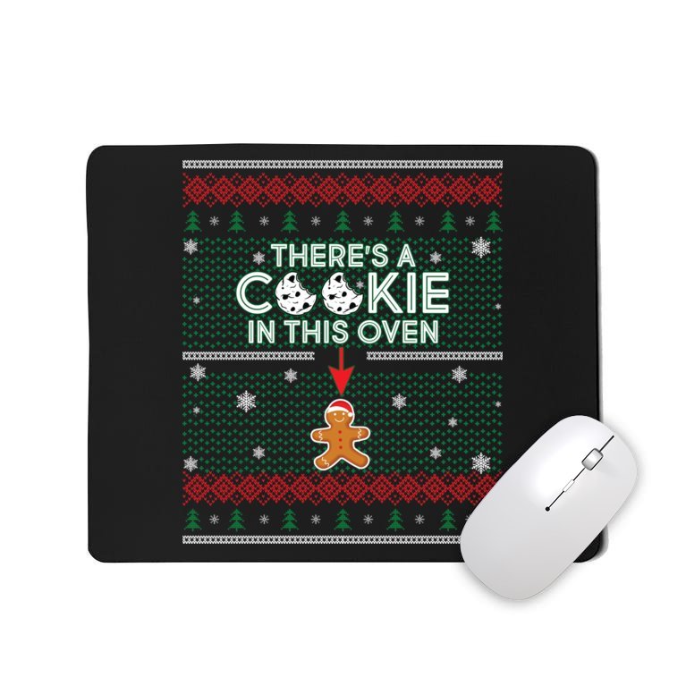 There's A Cookie In This Oven Ugly Christmas Sweater Mousepad