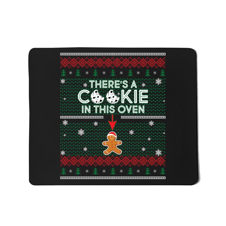 There's A Cookie In This Oven Ugly Christmas Sweater Mousepad
