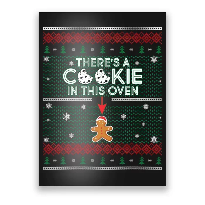 There's A Cookie In This Oven Ugly Christmas Sweater Poster