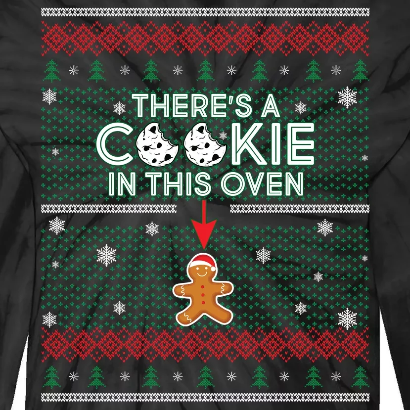 There's A Cookie In This Oven Ugly Christmas Sweater Tie-Dye Long Sleeve Shirt