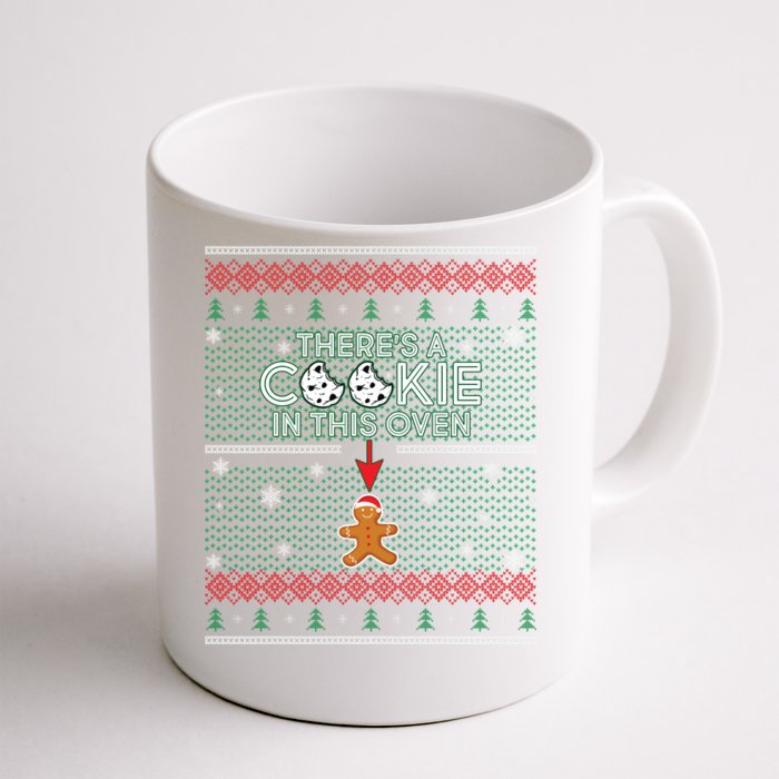 There's A Cookie In This Oven Ugly Christmas Sweater Front & Back Coffee Mug