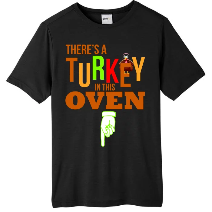 There's A Turkey In This Oven ChromaSoft Performance T-Shirt