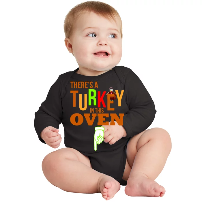 There's A Turkey In This Oven Baby Long Sleeve Bodysuit