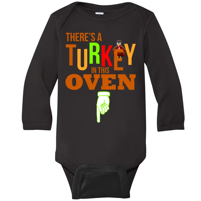 There's A Turkey In This Oven Baby Long Sleeve Bodysuit