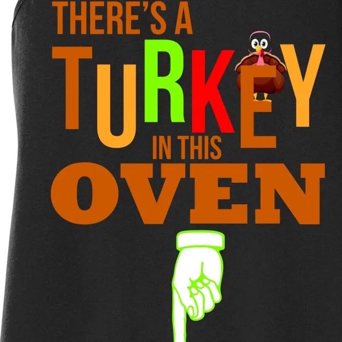 There's A Turkey In This Oven Women's Racerback Tank