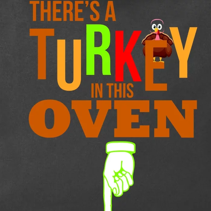 There's A Turkey In This Oven Zip Tote Bag