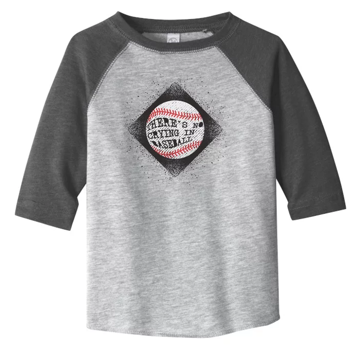 There's No Crying In Baseball Toddler Fine Jersey T-Shirt