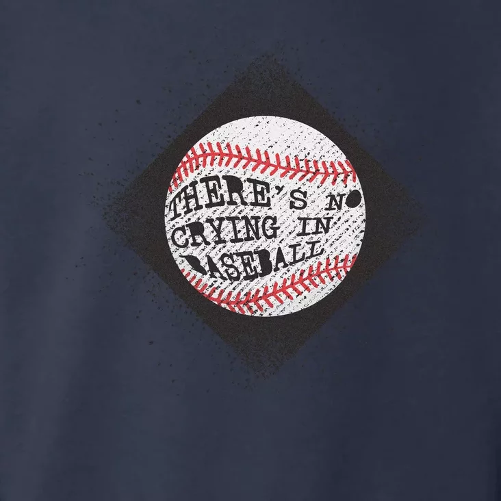 There's No Crying In Baseball Toddler Hoodie