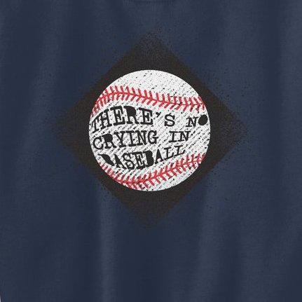 There's No Crying In Baseball Kids Sweatshirt