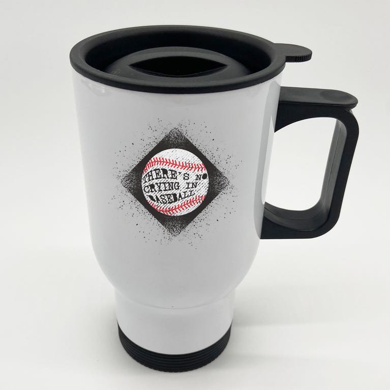 There's No Crying In Baseball Stainless Steel Travel Mug