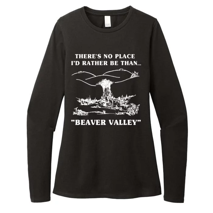 There's No Place I'd Rather Be Than Beaver Valley Womens CVC Long Sleeve Shirt