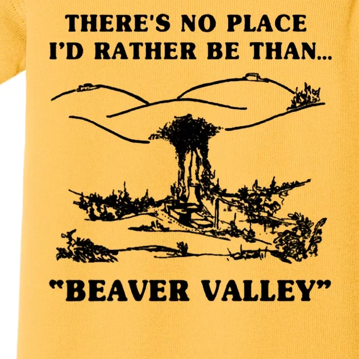 There's No Place I'd Rather Be Than Beaver Valley Baby Bodysuit