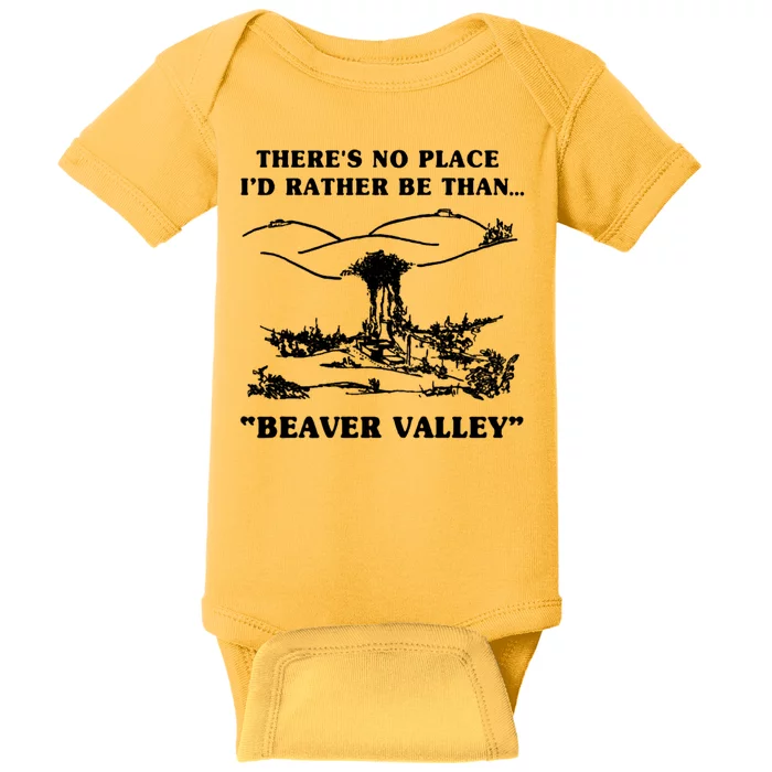 There's No Place I'd Rather Be Than Beaver Valley Baby Bodysuit