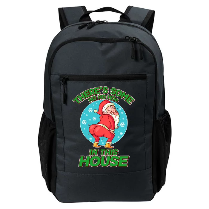 There's Some Ho Ho Hos In This House Twerking Santa Daily Commute Backpack