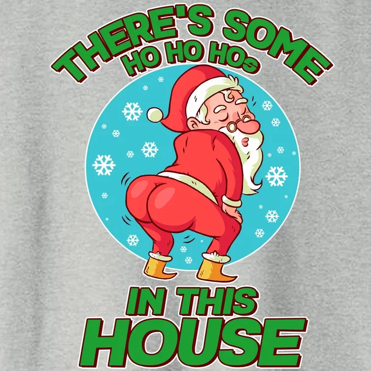 There's Some Ho Ho Hos In This House Twerking Santa Women's Crop Top Tee