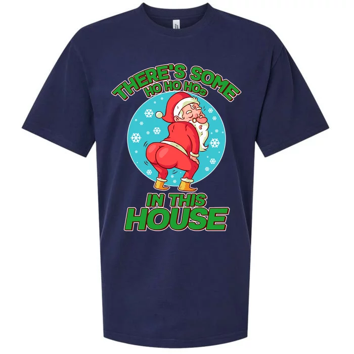 There's Some Ho Ho Hos In This House Twerking Santa Sueded Cloud Jersey T-Shirt