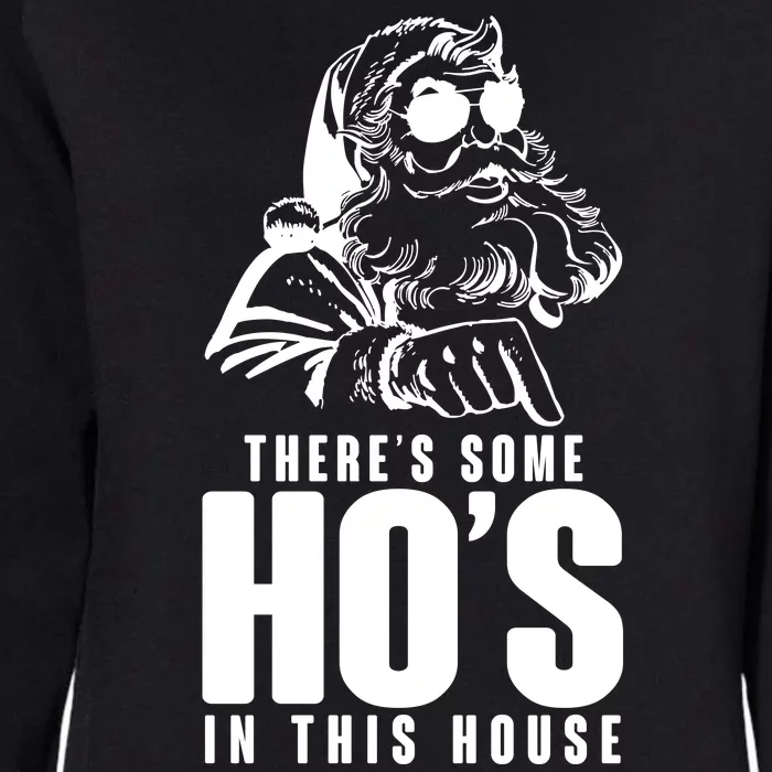 There's Some Ho's In This House Funny Vintage Christmas Womens California Wash Sweatshirt