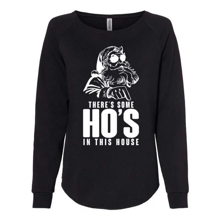 There's Some Ho's In This House Funny Vintage Christmas Womens California Wash Sweatshirt