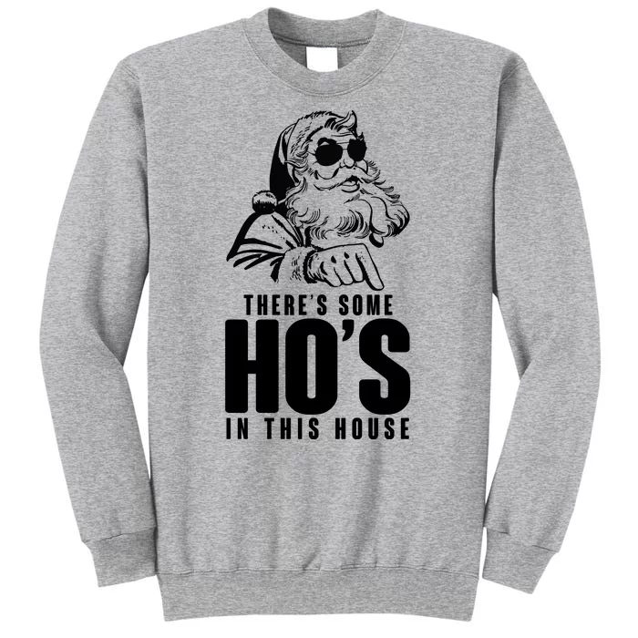 There's Some Ho's In This House Funny Vintage Christmas Tall Sweatshirt