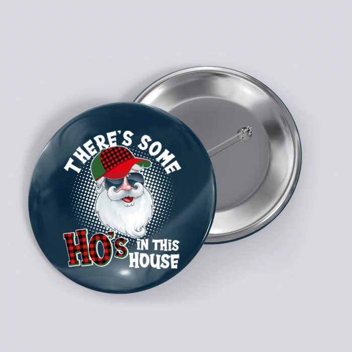 There's Some Ho's In This House Plaid Santa Button