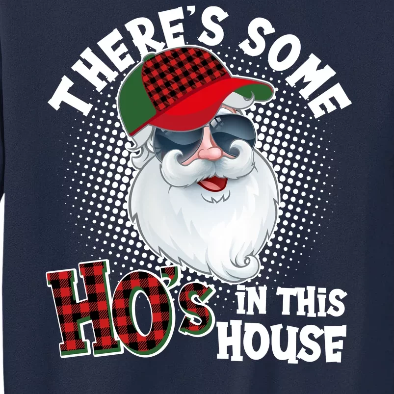 There's Some Ho's In This House Plaid Santa Tall Sweatshirt