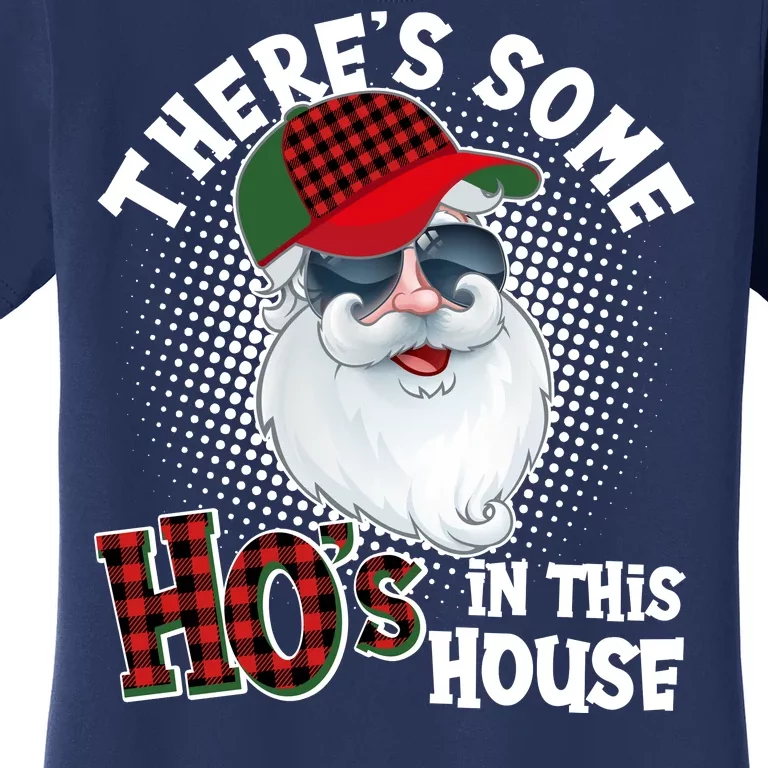 There's Some Ho's In This House Plaid Santa Women's T-Shirt