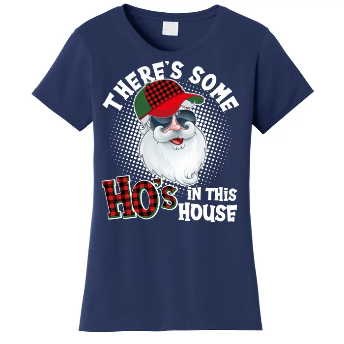 There's Some Ho's In This House Plaid Santa Women's T-Shirt