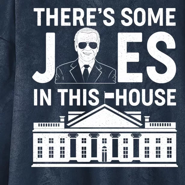 There's Some Joes In This White House President Joe Biden Hooded Wearable Blanket