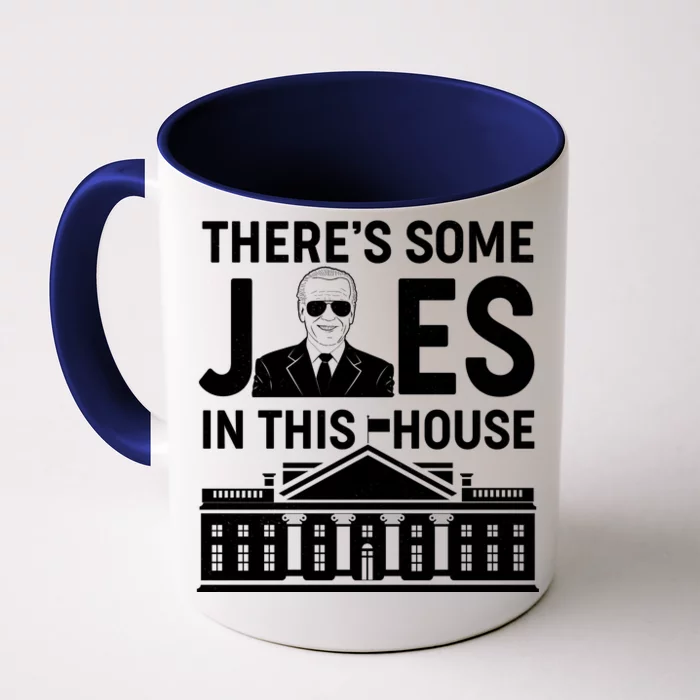 There's Some Joes In This White House President Joe Biden Front & Back Coffee Mug