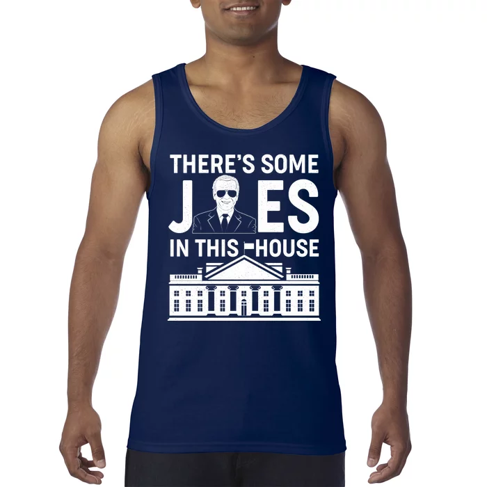 There's Some Joes In This White House President Joe Biden Tank Top