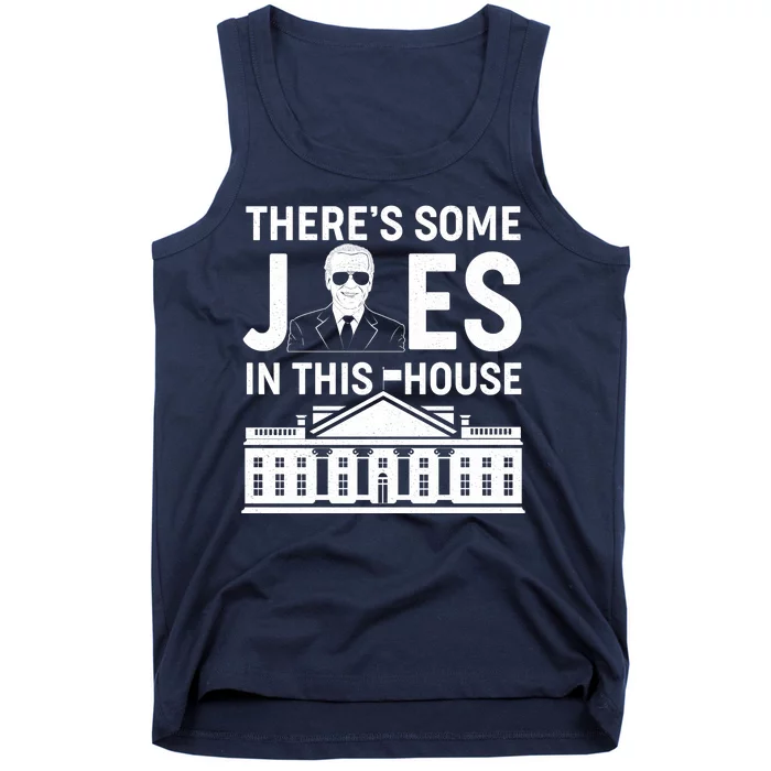 There's Some Joes In This White House President Joe Biden Tank Top