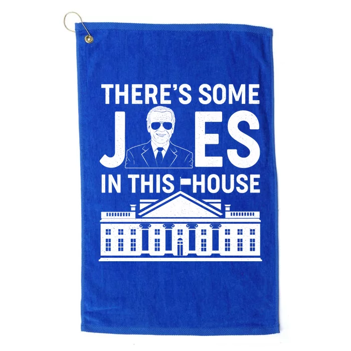 There's Some Joes In This White House President Joe Biden Platinum Collection Golf Towel