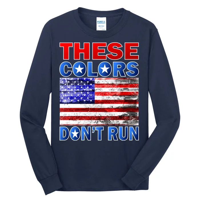 These Colors Don't Run Tall Long Sleeve T-Shirt