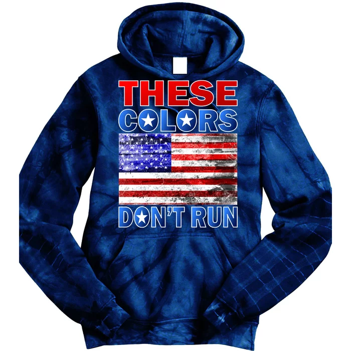 These Colors Don't Run Tie Dye Hoodie