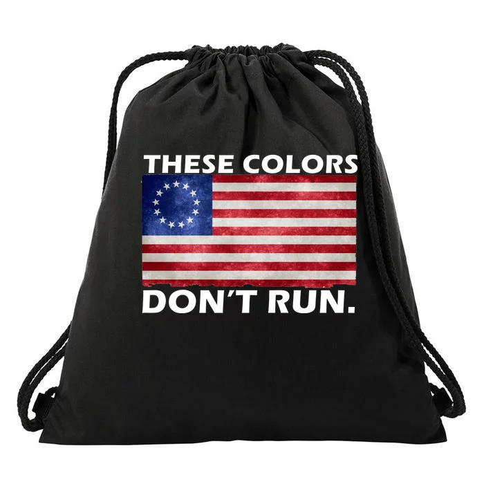 These Colors Don't Run Betsy Ross Flag Drawstring Bag