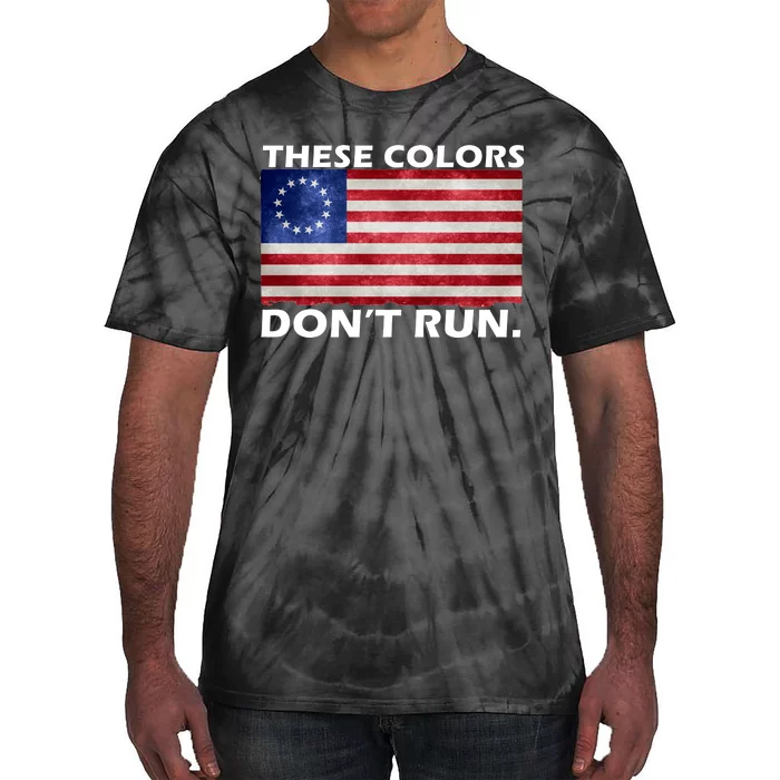 These Colors Don't Run Betsy Ross Flag Tie-Dye T-Shirt