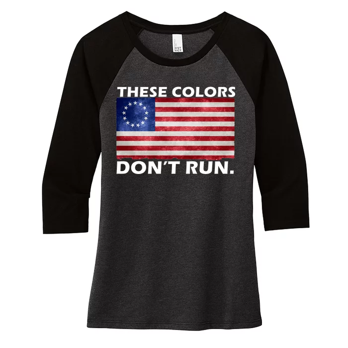 These Colors Don't Run Betsy Ross Flag Women's Tri-Blend 3/4-Sleeve Raglan Shirt